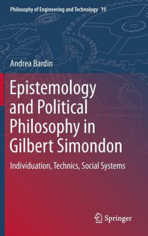 Kniha Epistemology and Political Philosophy in Gilbert Simondon Andrea Bardin