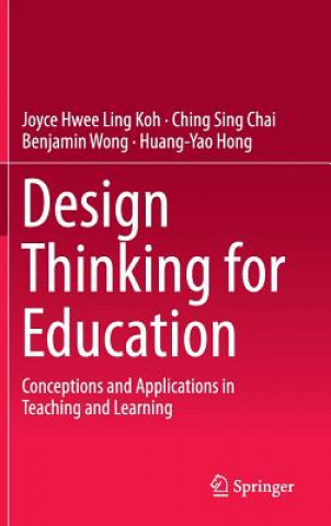 Libro Design Thinking for Education Joyce Koh Hwee Ling