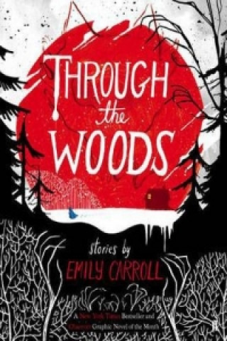 Könyv Through the Woods Emily Carroll
