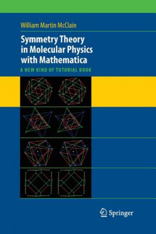 Kniha Symmetry Theory in Molecular Physics with Mathematica William Martin McClain