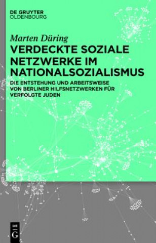 Knjiga Verdeckte soziale Netzwerke im Nationalsozialismus Marten Düring