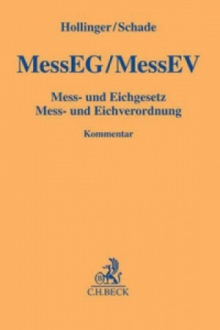 Książka MessEG/MessEV, Mess- und Eichgesetz, Mess- und Eichverordnung, Kommentar Friedrich Hollinger