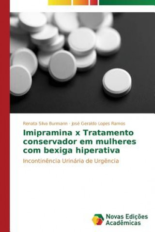 Książka Imipramina x Tratamento conservador em mulheres com bexiga hiperativa Silva Burmann Renata