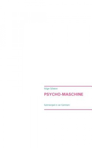 Book Psycho-Maschine Holger Scheerer