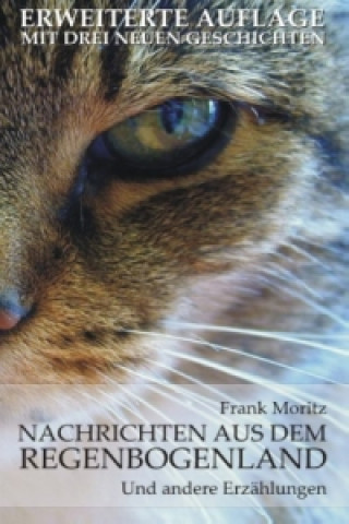 Könyv Nachrichten aus dem Regenbogenland Frank Moritz