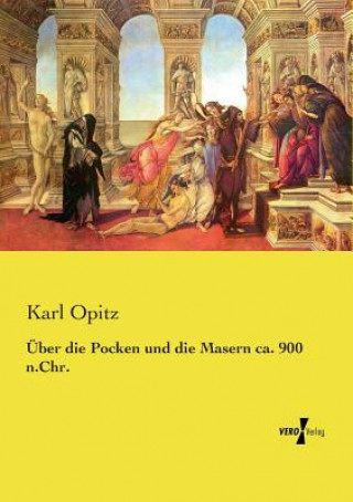 Livre UEber die Pocken und die Masern ca. 900 n.Chr. Karl Opitz