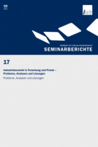 Carte Industriekeramik in Forschung und Praxis Probleme, Analysen und Lösungen Gunther Reinhart