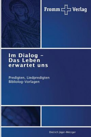 Carte Im Dialog - Das Leben erwartet uns Jager-Metzger Dietrich