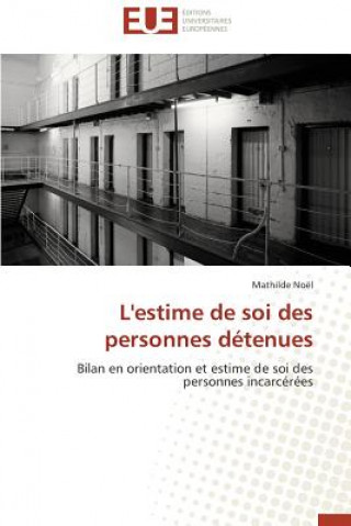Könyv L'Estime de Soi Des Personnes Detenues Noel-M