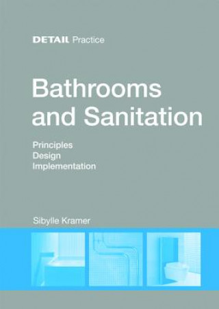 Kniha Bathrooms and Sanitation Sibylle Kramer