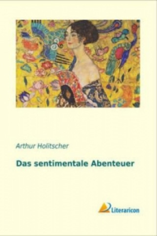 Knjiga Das sentimentale Abenteuer Arthur Holitscher