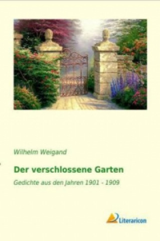 Книга Der verschlossene Garten Wilhelm Weigand