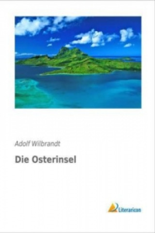 Knjiga Die Osterinsel Adolf Wilbrandt