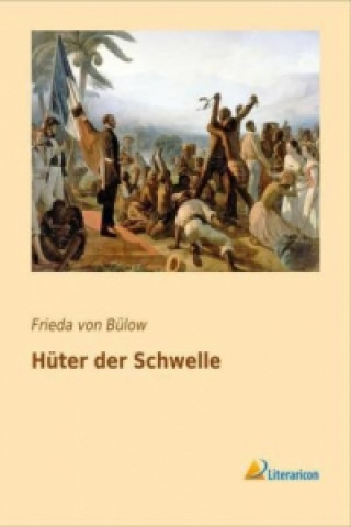 Kniha Hüter der Schwelle Frieda von Bülow