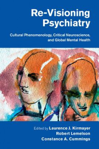 Knjiga Re-Visioning Psychiatry Laurence J. Kirmayer