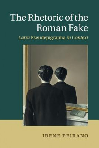 Книга Rhetoric of the Roman Fake Irene Peirano