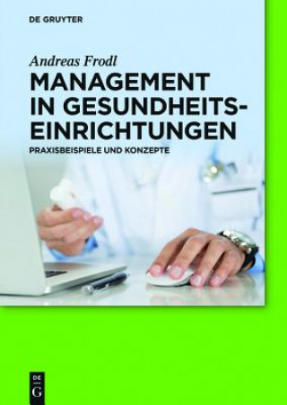 Kniha Management in Gesundheitseinrichtungen Andreas Frodl