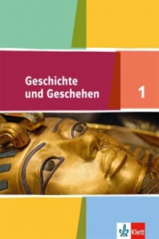 Kniha Geschichte und Geschehen 1. Ausgabe Niedersachsen, Bremen Gymnasium Michael Sauer