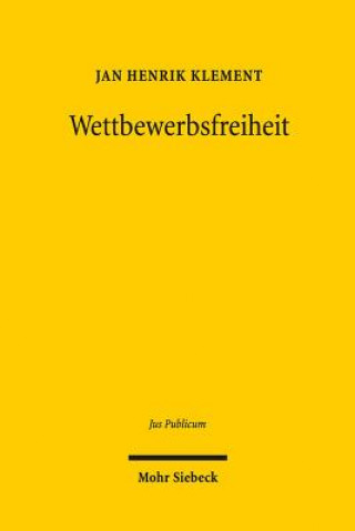 Книга Wettbewerbsfreiheit Jan Henrik Klement