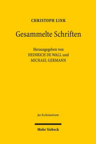 Kniha Gesammelte Abhandlungen zu Geschichte und Gegenwart des Rechts in Staat und Kirche Christoph Link