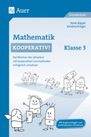 Könyv Mathematik kooperativ! Klasse 3 Anne Kipper
