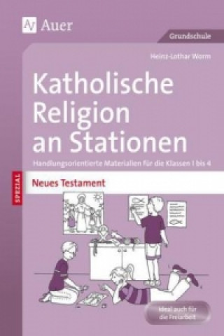 Könyv Katholische Religion an Stationen SPEZIAL - Neues Testament Heinz-Lothar Worm