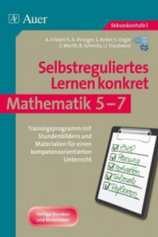 Knjiga Selbstreguliertes Lernen konkret - Mathematik 5-7 Alena Friedrich