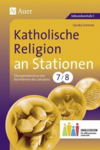 Kniha Katholische Religion an Stationen, Klasse 7/8 Inklusion Sandra Sommer