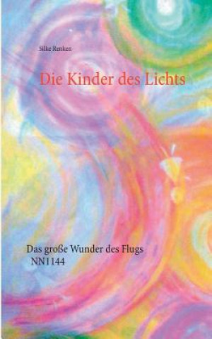 Kniha Kinder des Lichts Silke Renken