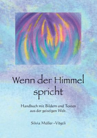 Livre Wenn der Himmel spricht Silvia Muller-Vogtli