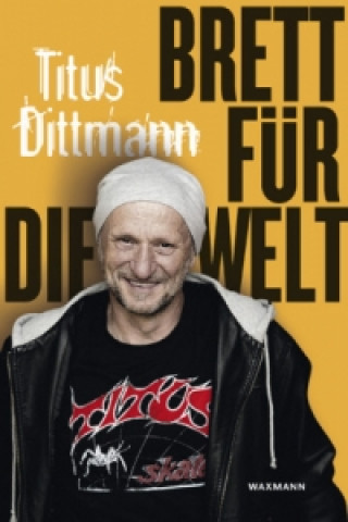 Knjiga Brett für die Welt Titus Dittmann