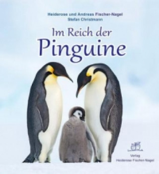 Kniha Im Reich der Pinguine Heiderose Fischer-Nagel