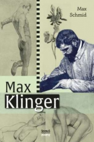 Książka Max Klinger: Monografie Max Schmid