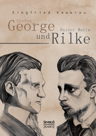 Kniha Stefan George und Rainer Maria Rilke Siegfried Kawerau