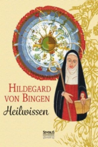 Kniha Heilwissen Hildegard von Bingen