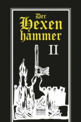 Kniha Der Hexenhammer. Tl.2. Tl.2 Heinrich Kramer