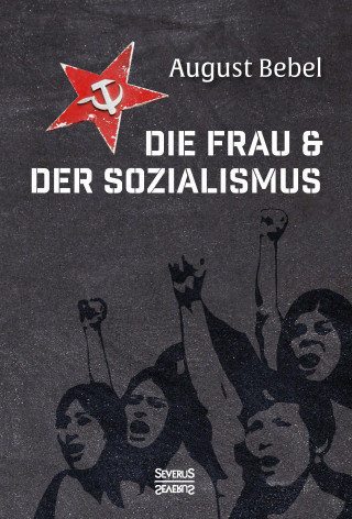 Carte Die Frau und der Sozialismus August Bebel