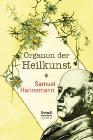 Kniha Organon der Heilkunst Samuel Hahnemann