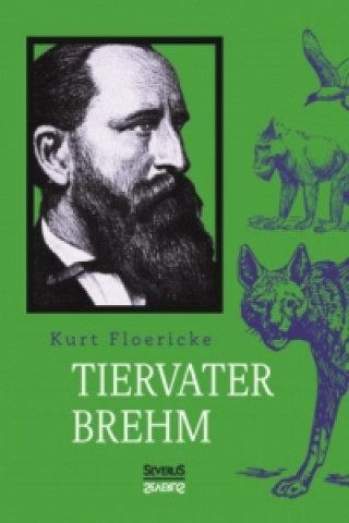 Knjiga Tiervater Brehm Kurt Floericke