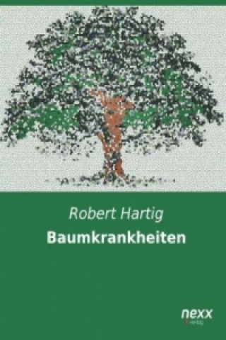 Könyv Baumkrankheiten Robert Hartig