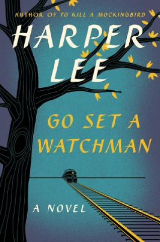 Könyv Go Set a Watchman Harper Lee