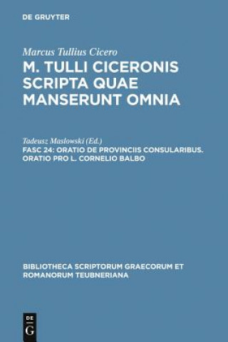 Carte Oratio de provinciis consularibus. Oratio pro L. Cornelio Balbo Tadeusz Maslowski