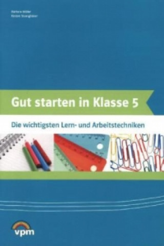 Książka Gut starten in Klasse 5. Die wichtigsten Lern- und Arbeitstechniken Barbara Müller