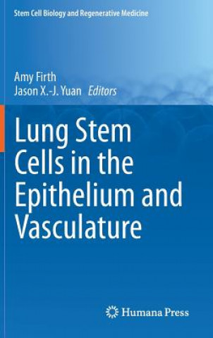 Könyv Lung Stem Cells in the Epithelium and Vasculature Amy Firth