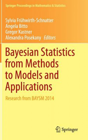 Kniha Bayesian Statistics from Methods to Models and Applications Sylvia Frühwirth-Schnatter