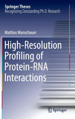 Carte High-Resolution Profiling of Protein-RNA Interactions Mathias Munschauer