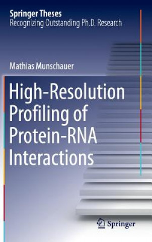 Buch High-Resolution Profiling of Protein-RNA Interactions Mathias Munschauer