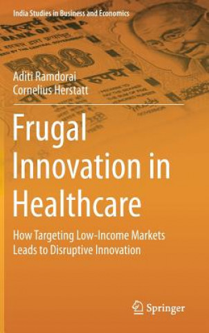 Kniha Frugal Innovation in Healthcare Aditi Ramdorai