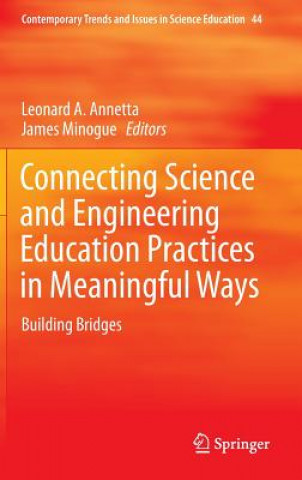 Libro Connecting Science and Engineering Education Practices in Meaningful Ways Leonard Annetta