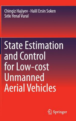 Kniha State Estimation and Control for Low-cost Unmanned Aerial Vehicles Chingiz Hajiyev
